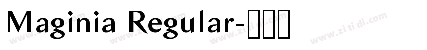 Maginia Regular字体转换 Maginia Regular字体转换